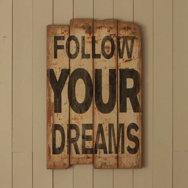 Follow your dreams sign